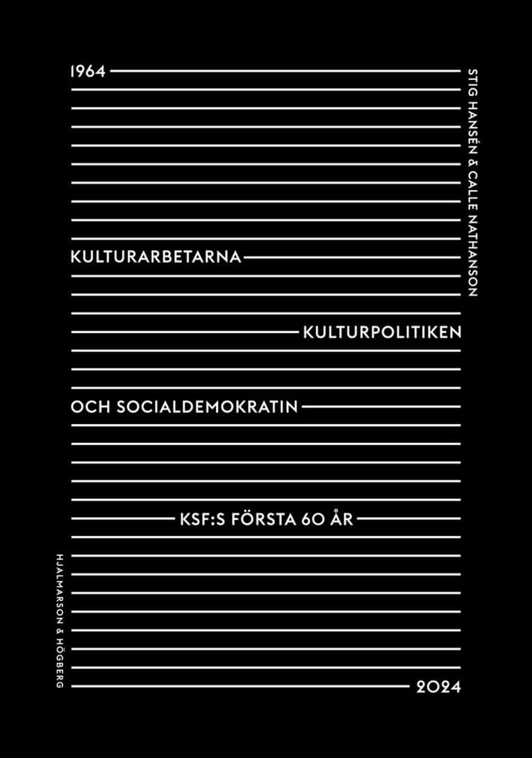 Kulturarbetarna, kulturpolitiken och socialdemokratin.