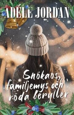 Snökaos, familjemys och röda beryller