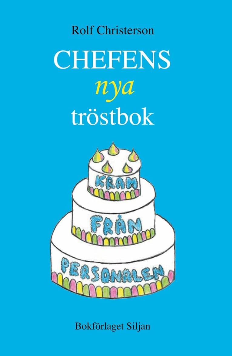 Chefens nya tröstbok : situationsbaserad rådgivning - 111 situationer behandlas