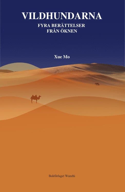 Vildhundarna : fyra berättelser från öknen