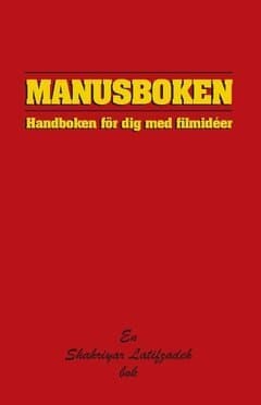 Manusboken : handboken för dig med filmidéer