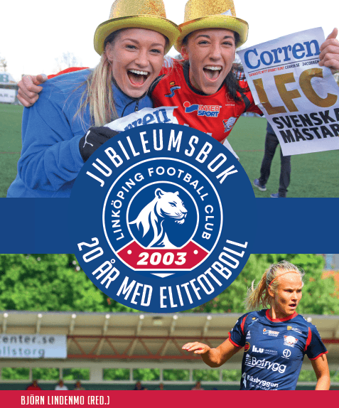 Linköping Football Club - 20 år med elitfotboll