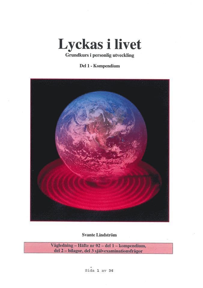 Lyckas i livet : grundkurs i personlig utveckling. Del 1-3