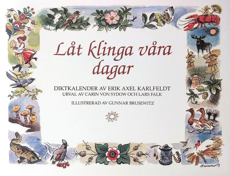 Låt klinga våra dagar : födelsedagsbok med E A Karlfeldts dikter