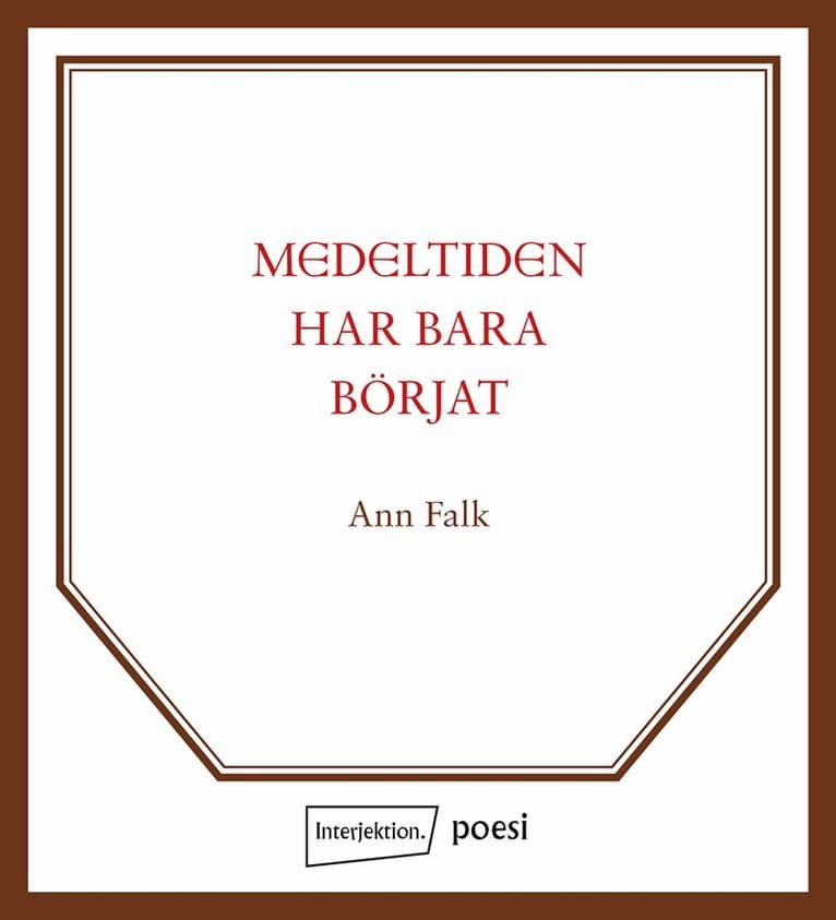 Medeltiden har bara börjat
