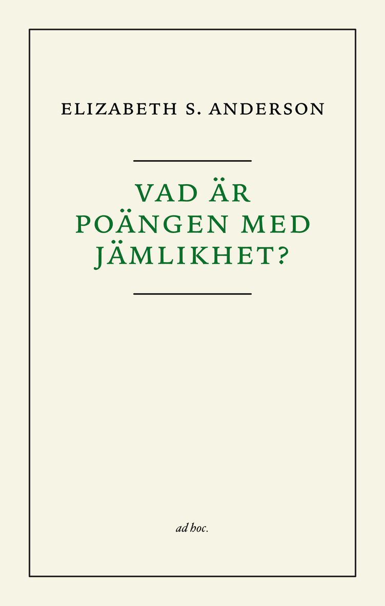 Vad är poängen med jämlikhet?
