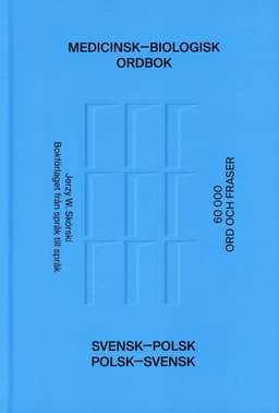 Medicinsk-biologisk ordbok : svensk-polsk / polsk-svensk