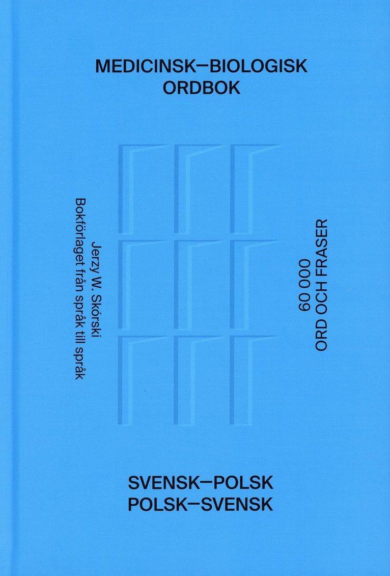 Medicinsk-biologisk ordbok : svensk-polsk / polsk-svensk