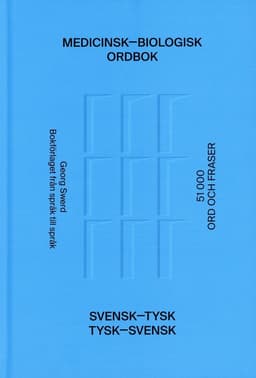 Medicinsk-biologisk ordbok : svensk-tysk / tysk-svensk