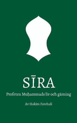 Sira : profeten Muhammads liv och gärning. Volym 1, Mecka