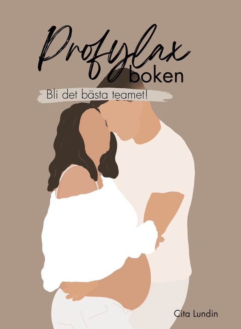 Profylaxboken : bli det bästa teamet!