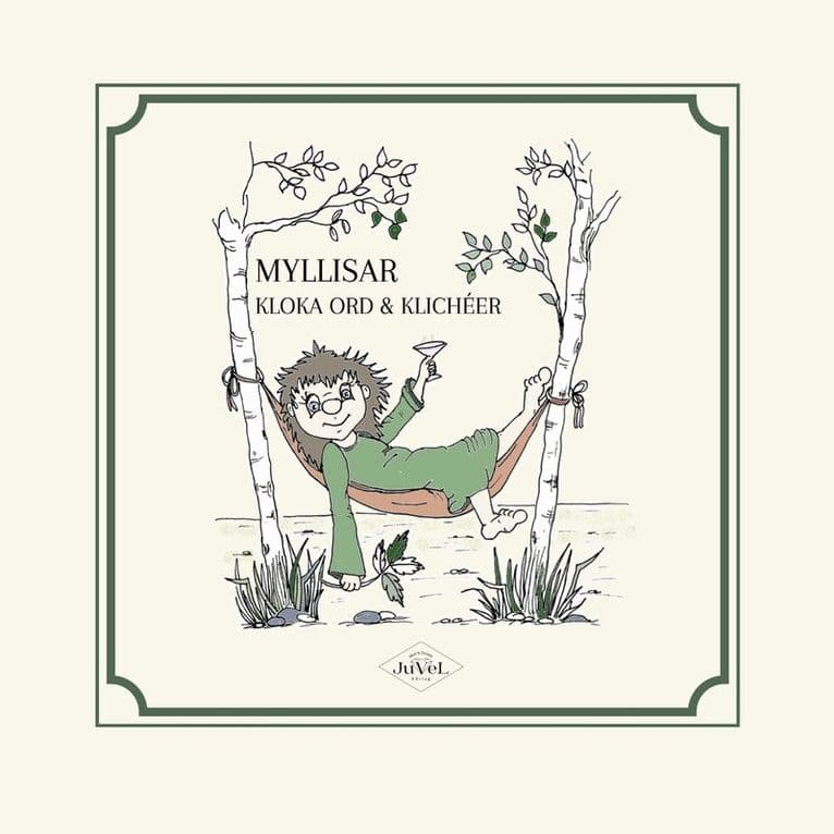 Myllisar – kloka ord & klichéer