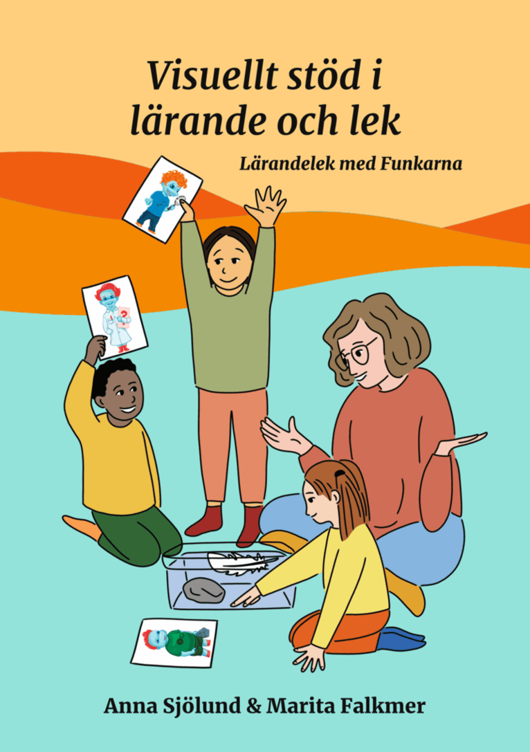 Visuellt stöd i lärande och lek : lärandelek med Funkarna
