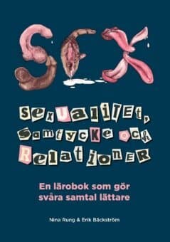 Sexualitet, samtycke och relationer : en lärobok som gör svåra samtal lättare