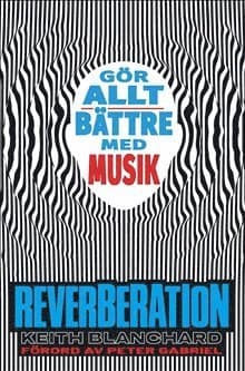 Reverberation : gör allt bättre med musik