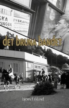 Det bruna bandet : ett collage om händelser 1941 - sanna som fiktiva