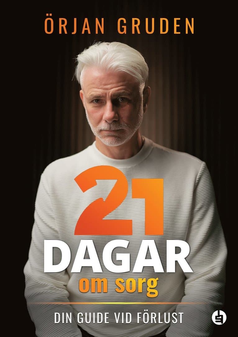 21 dagar om sorg : din guide vid förlust