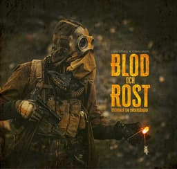 Blod och Rost : drömmar om undergången
