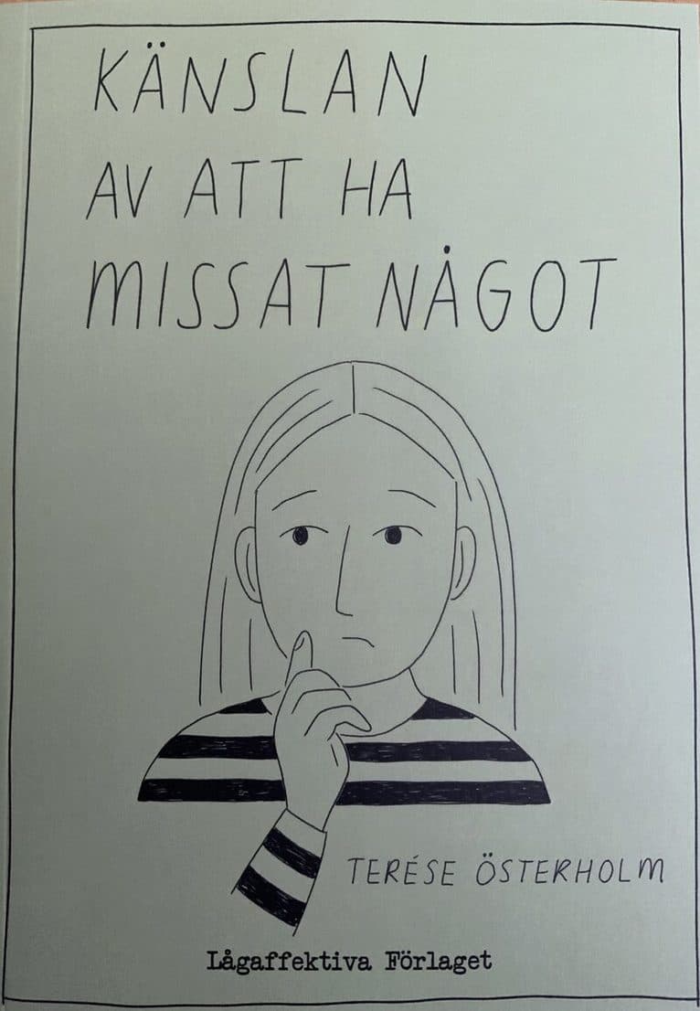 Känslan av att ha missat något