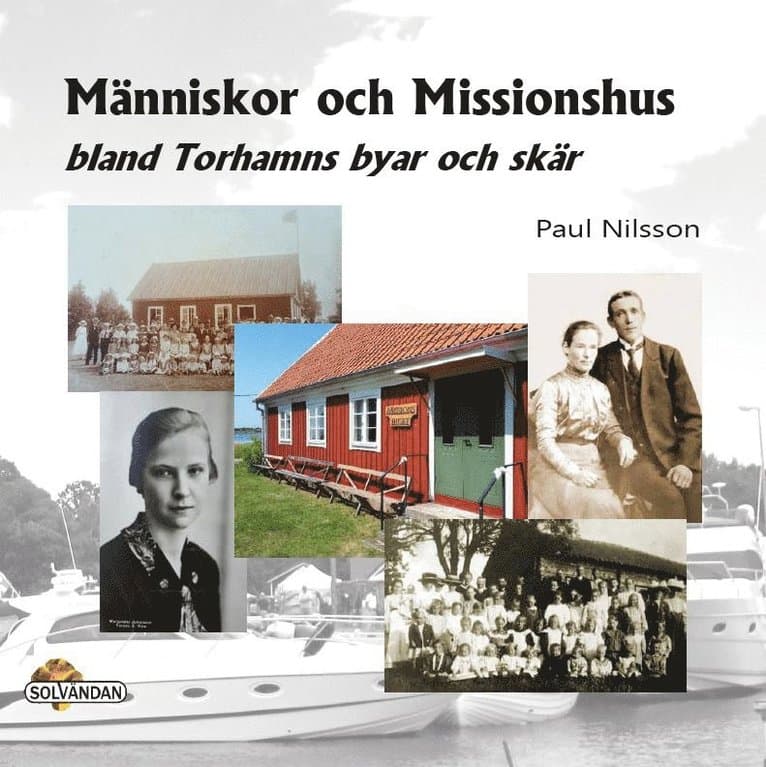 Människor och missionshus : bland Torhamns byar och skär