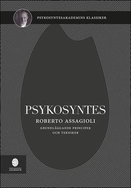 Psykosyntes : grundläggande principer och tekniker