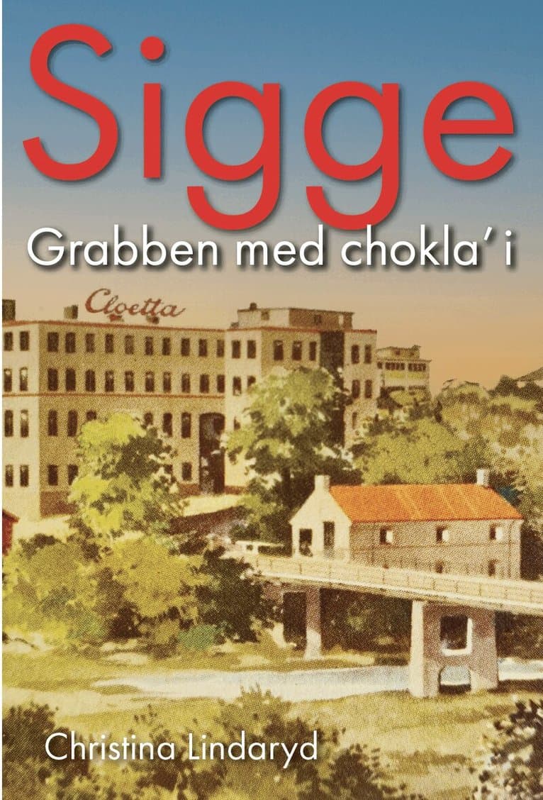 Sigge : grabben med chokla' i