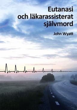 Eutanasi och läkarassisterat självmord