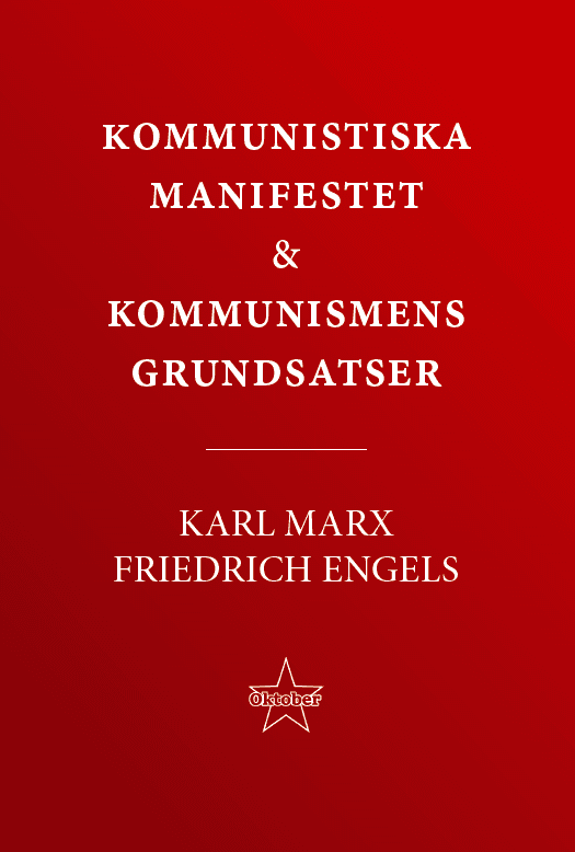 Kommunistiska manifestet & kommunismens grundsatser