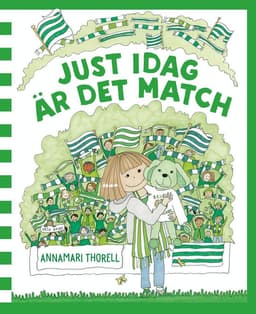 Just idag är det match