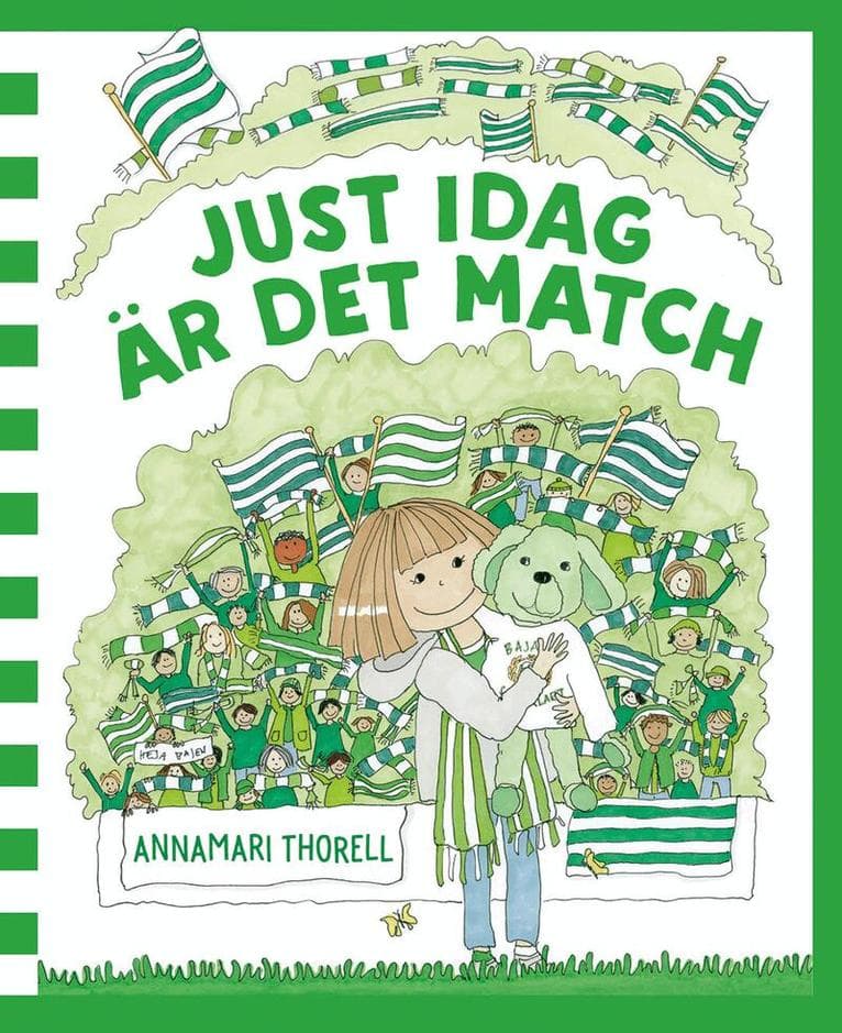 Just idag är det match