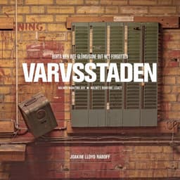 Varvsstaden: Borta Men Inte Glömd