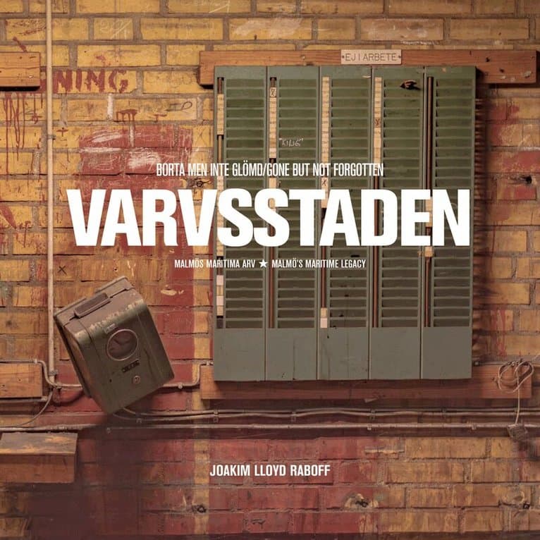 Varvsstaden: Borta Men Inte Glömd