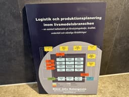 Logistik och produktionsplanering : en samlad helhetsbild över försörjningsskedja, kvalitet, underhåll och ständiga förbättringar inom livsmedelsindustrin.