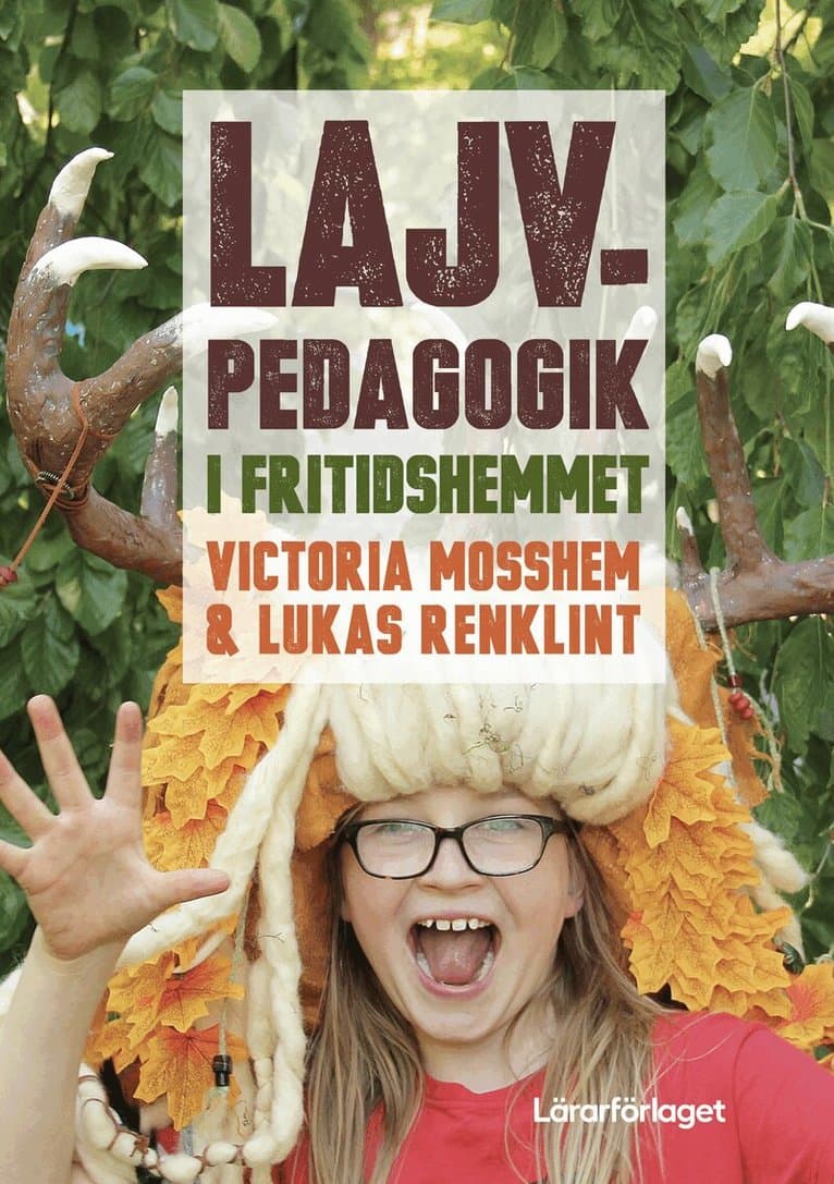 Lajvpedagogik i fritidshemmet