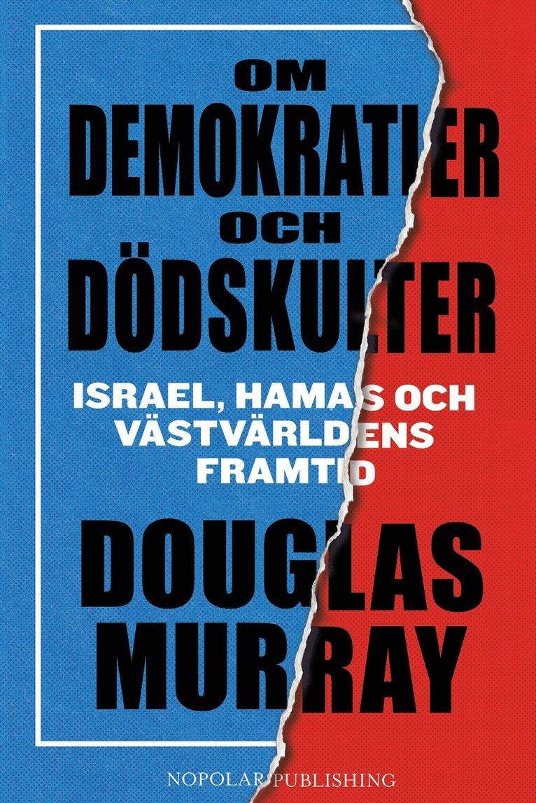 Om demokratier och dödskulter : Israel, Hamas och västvärldens framtid