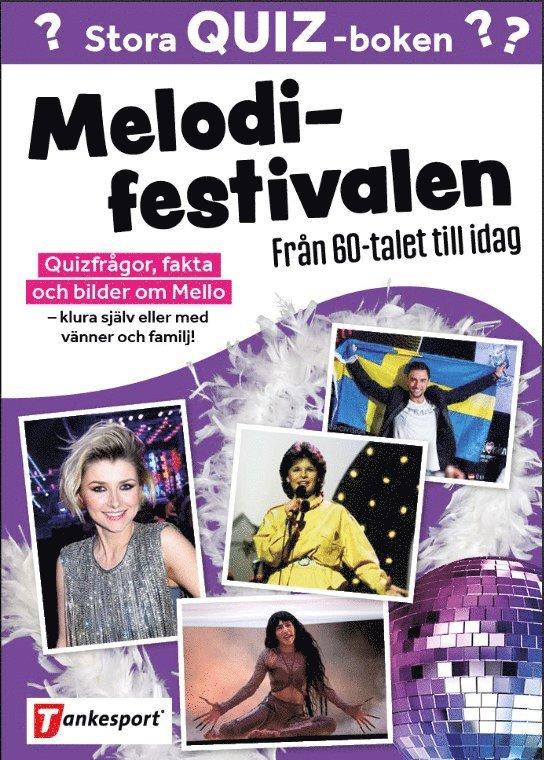 Stora Quizboken. Melodifestivalen : från 60-talet till idag