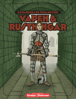 Vapen & rustningar : ett tillbehör till Drakar och Demoner