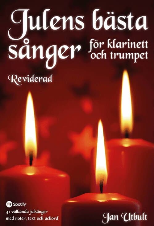 Julens bästa sånger för klarinett och trumpet Reviderad (med duettstämmor)