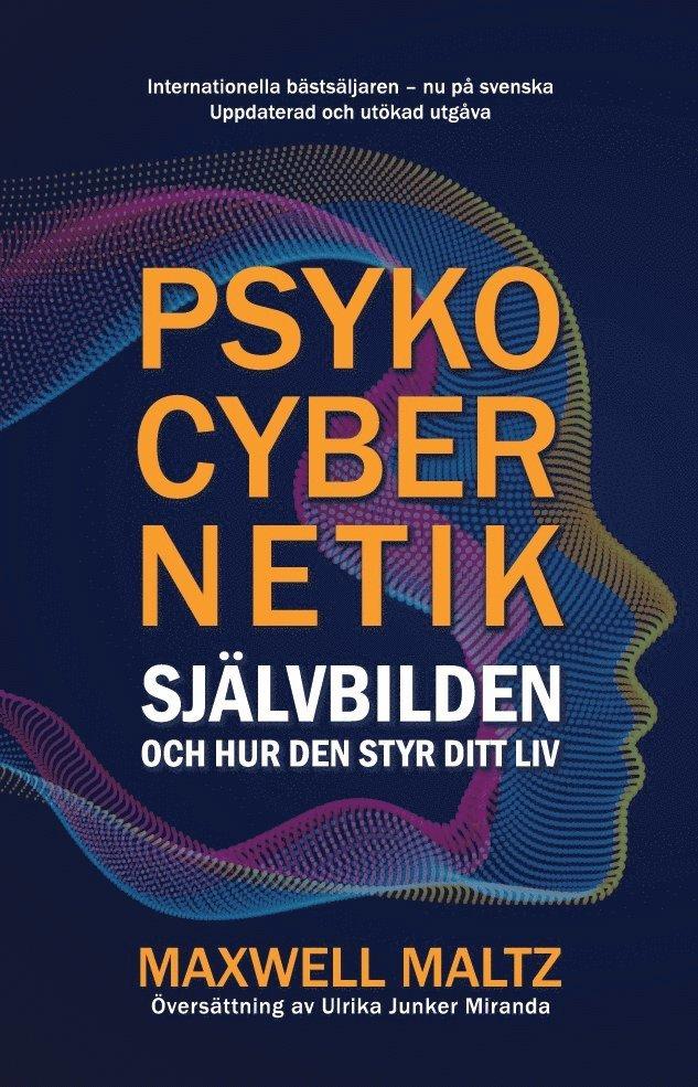 Psykocybernetik : självbilden och hur den styr ditt liv