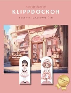 Klippdockor i lekfulla sagomiljöer : lätta att klippa ut