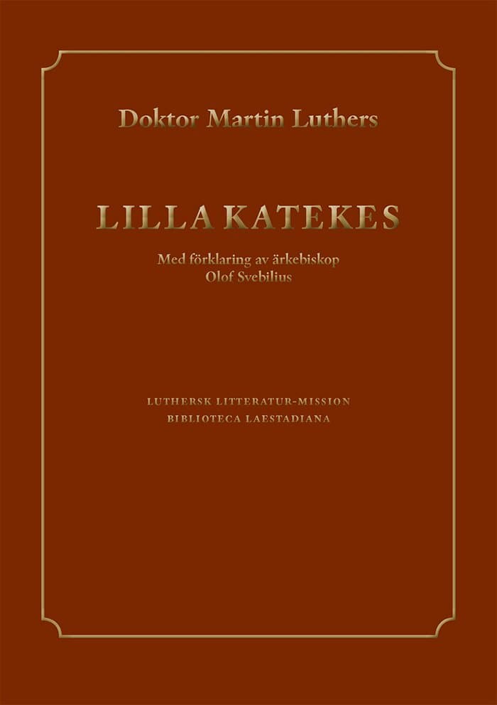 Doktor Martin Luthers Lilla Katekes