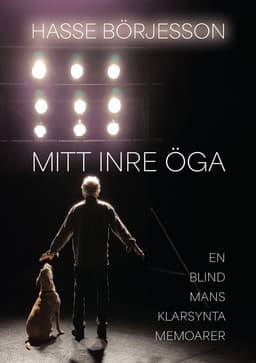 Mitt inre öga : en blind mans klarsynta memoarer