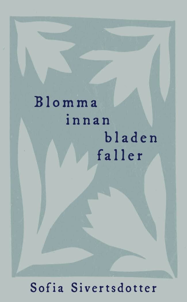 Blomma innan bladen faller