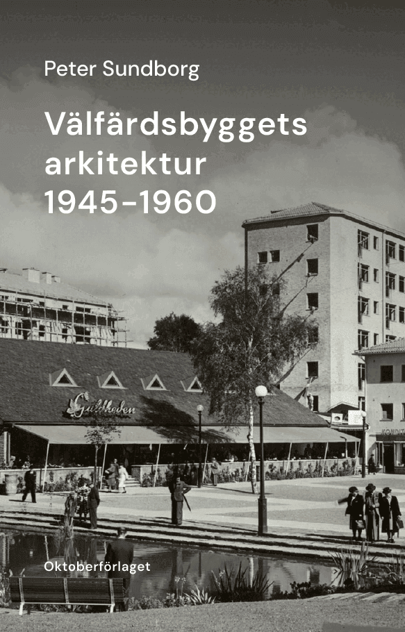 Välfärdsbyggets arkitektur 1945-1960