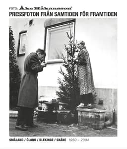 Foto: Åke Håkansson – pressfoton från samtiden för framtiden