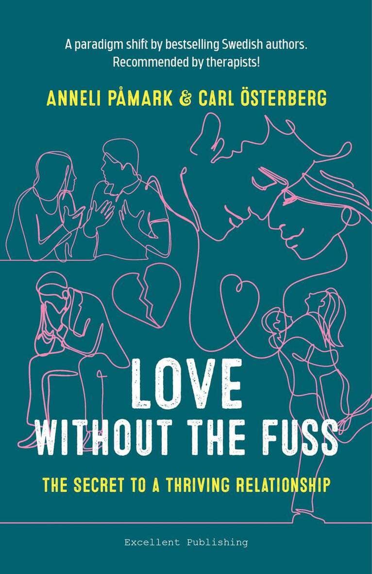 Love without the fuss : the secret to a thriving relationship