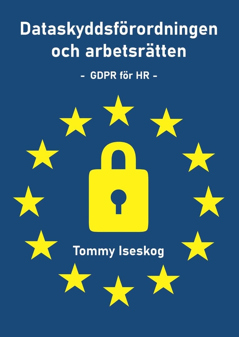 Dataskyddsförordningen och arbetsrätten : GDPR för HR