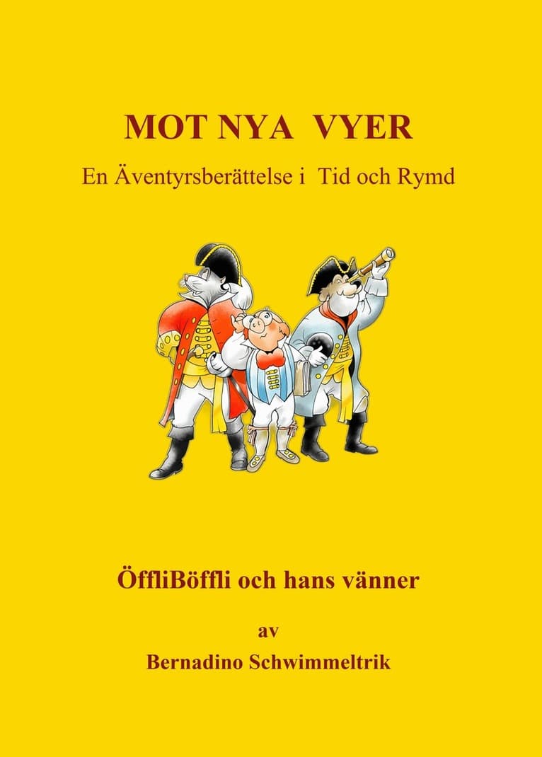 Mot nya vyer : en äventyrsberättelse i tid och rymd