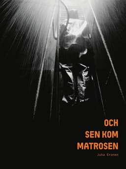 Och sen kom matrosen