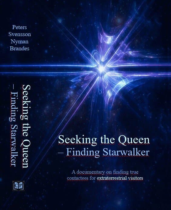Seeking the Queen – finding Starwalker : a documentary on finding true contactees for extraterrestrial visitors